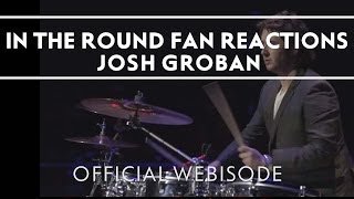 Josh Groban - In The Round Boise Fans [Extras]