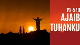 PS  540 AJAIB TUHANKU