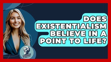 Does Existentialism Believe In A Point To Life? - Philosophy Beyond