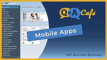 Q&A Café: Mobile Apps in SAP Business ByDesign