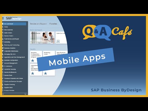 Q&A Café: Mobile Apps in SAP Business ByDesign