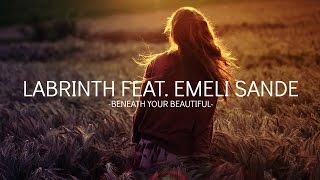 Labrinth Feat. Emeli Sande - Beneath Your Beautiful