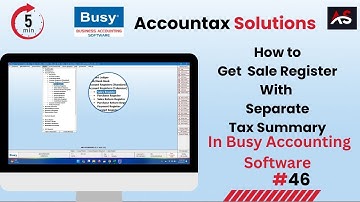 HOW TO GET SALE REGISTER WITH SAPRATE TAX DETAILS IN BUSY.