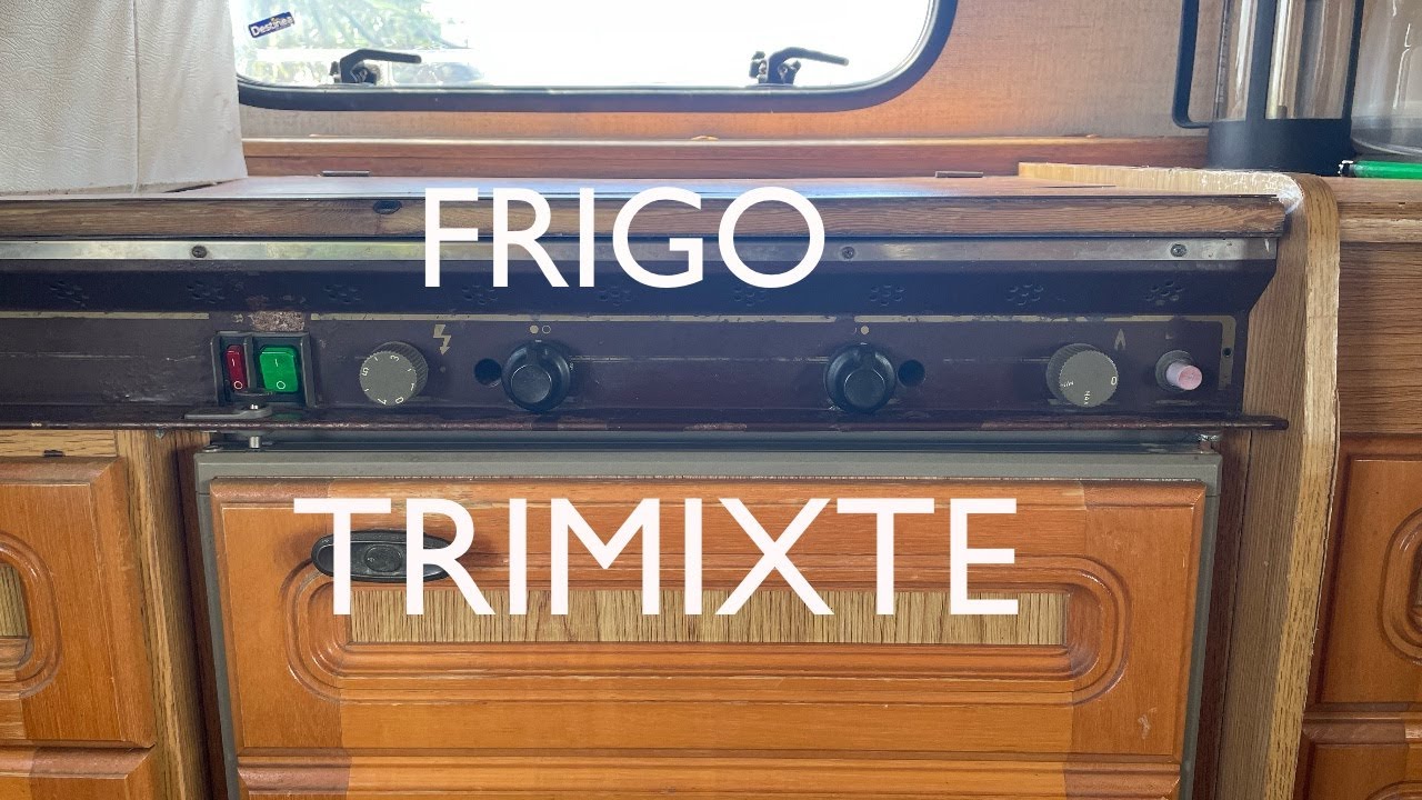 Comment fonctionne un frigidaire TRIMIXTE : camping-car, caravane, fourgon  aménagé. 