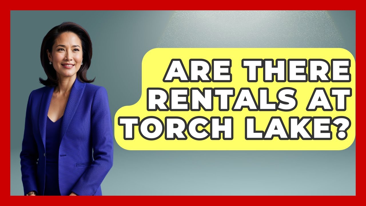 Are There Rentals At Torch Lake? - The Midwest Guru