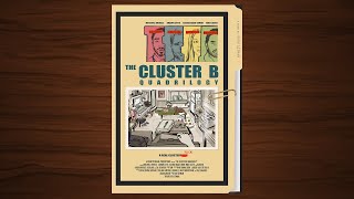 The Cluster B Quadrilogy (Official Trailer) by Action Potential Productions 1,067 views 2 years ago 2 minutes, 31 seconds