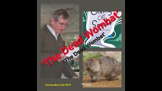 - The Dead Wombat - A Poem