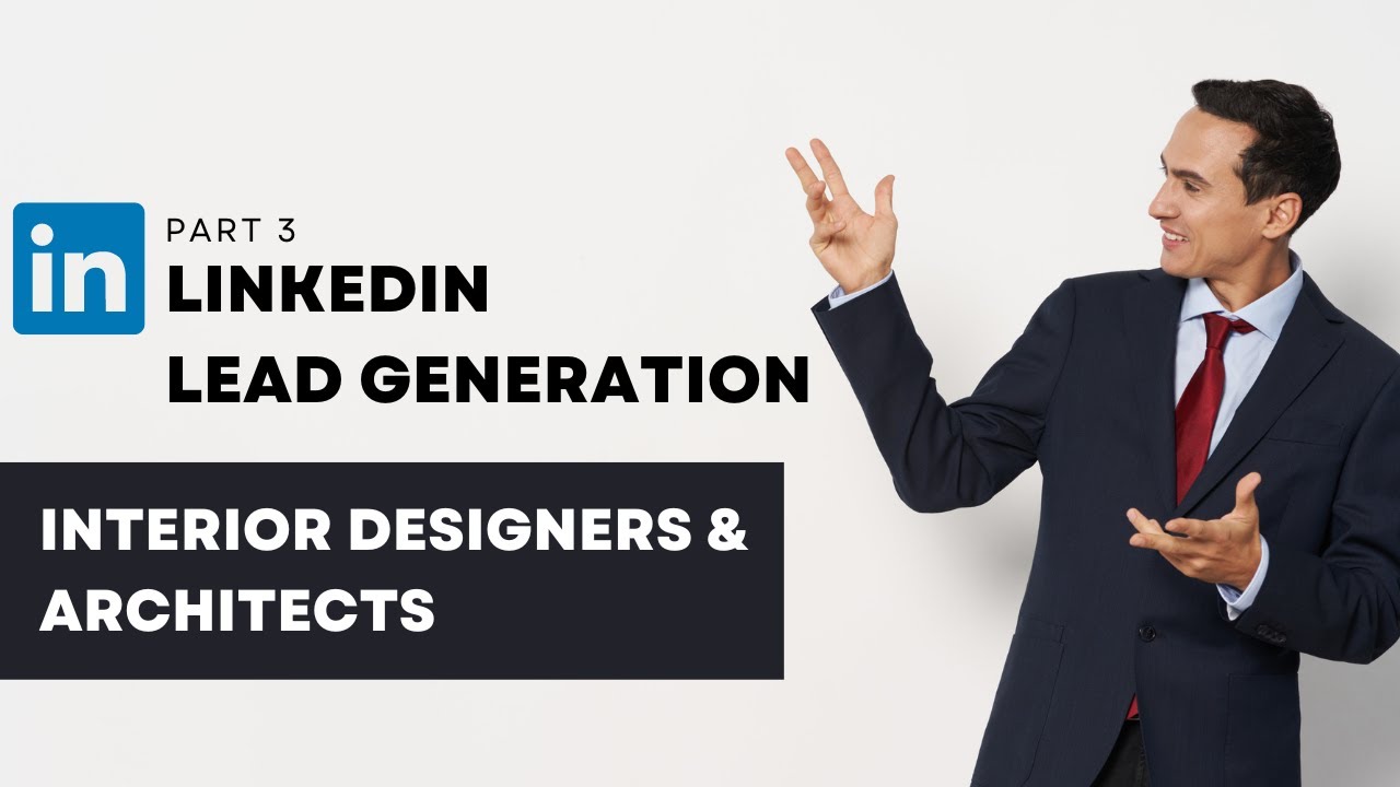 (Part3) How to Generate Interior Design Leads via LinkedIn - YouTube