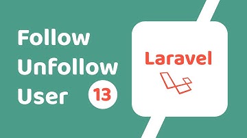 Follow Unfollow a User | Laravel APIs Development