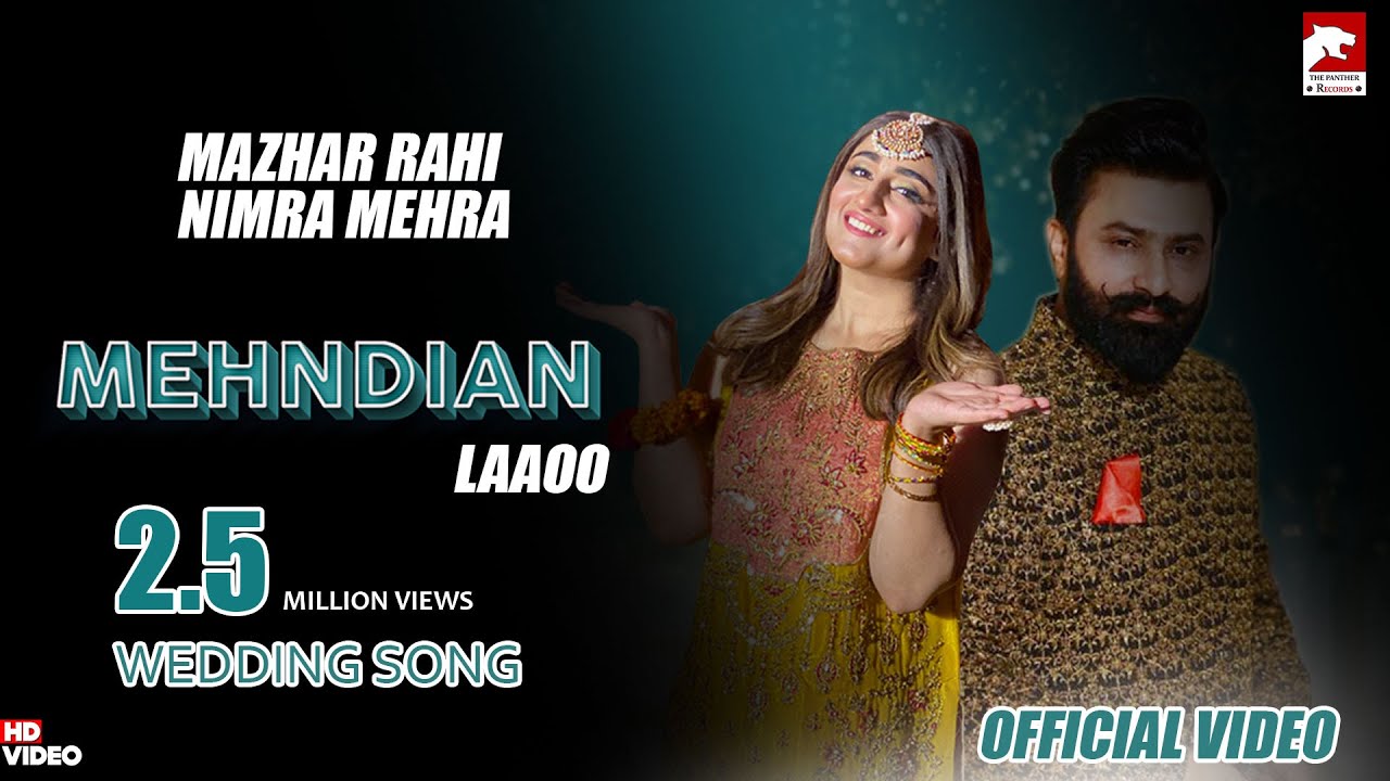 Mehndiyan Lao  Mazhar Rahi  Nimra Mehra  Wedding Song  2022  The Panther Records