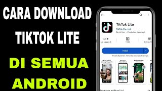 Cara Download Tiktok Lite Di Semua Android Terbaru