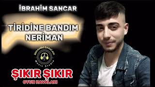 İbrahim Sancar - TİRİDİNE BANDIM & NERİMAN #yeni #potpori #oyunhavalari