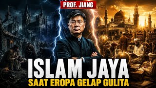 Prof. Jiang Reveals Why Islam Thrives While Europe Is Dark — 3 Big Mysteries Finally Answered