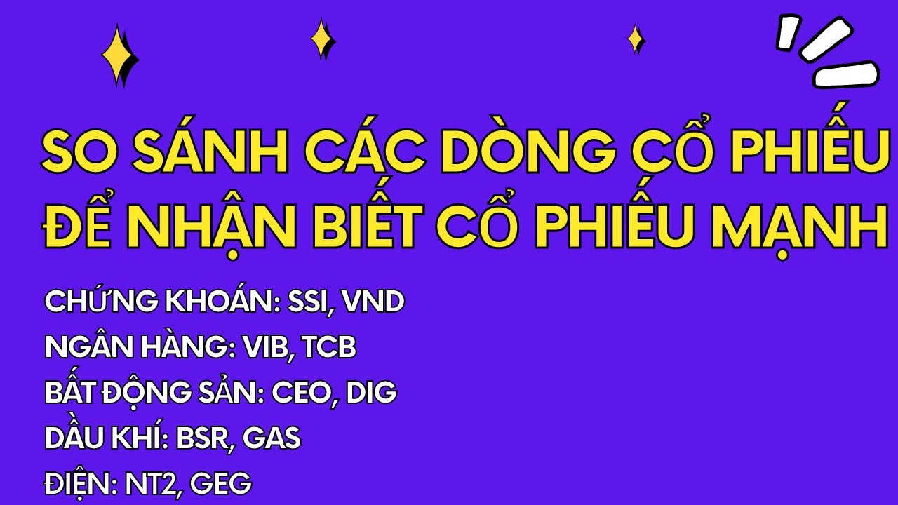 CHỨNG KHOÁN HÔM NAY | SO SÁNH CÁC DÒNG CỔ PHIẾU ĐỂ... - youtube