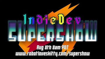 Indie Dev SUPERSHOW!