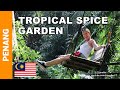 Tropical Spice Garden in Penang - A Short Drive from George Town - Penang Travel Guide video