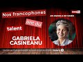 Nos francophones ont du talent  gabriela casineanu