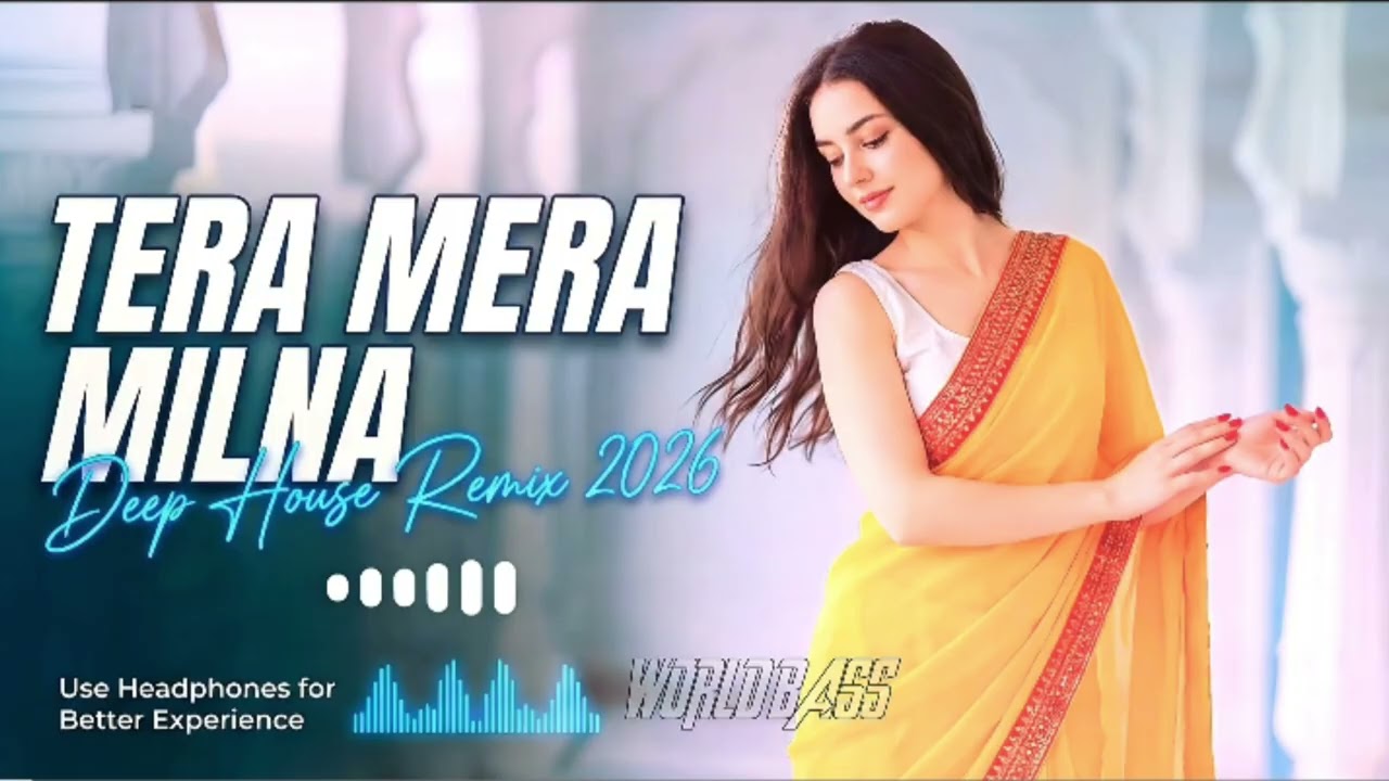 World Bass - Tera Mera Milna ( 2026 Beat Mix ) |  2026 New Song | Techno Slap Mix | Trending Song