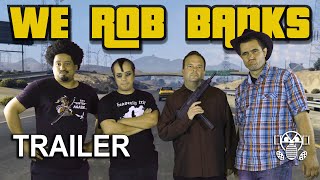 We Rob Banks Trailer