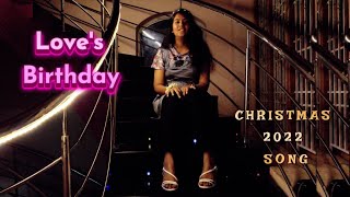 Love's Birthday - Christmas song 2022