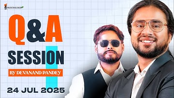 24 JULY 2025 THURSDAY | QUESTION & ANSWER SESSION (Q&A) BY MR. DEVANAND PANDEY | AI LTP CALCULATOR