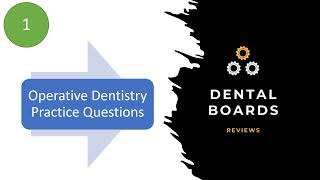 Operative Dentistry Practice Questions #1 - INBDE