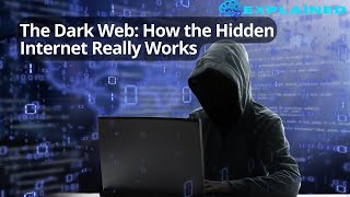 The Dark Web How The Hidden Internet Really Works