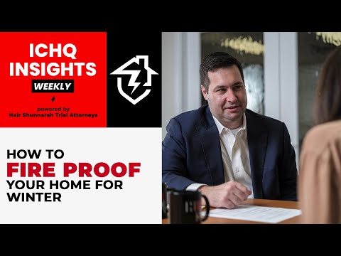 #ICHQInsights Episode 69 – How to FireProof Your Home for Winter
