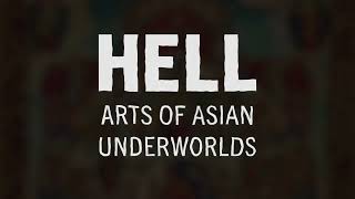 Hell: Arts of Asian Underworlds — Now on View