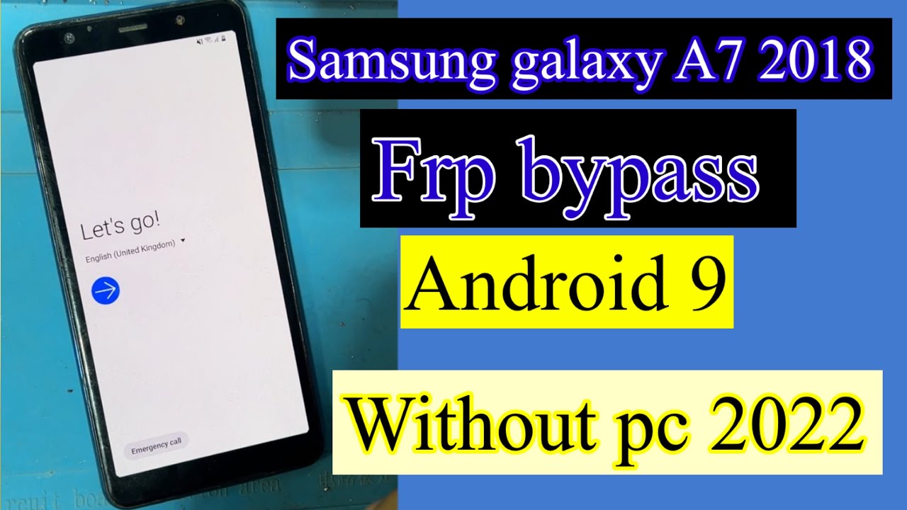 Samsung Galaxy A7 2018 Frp Bypass Android 9 without pc 2022 - YouTube