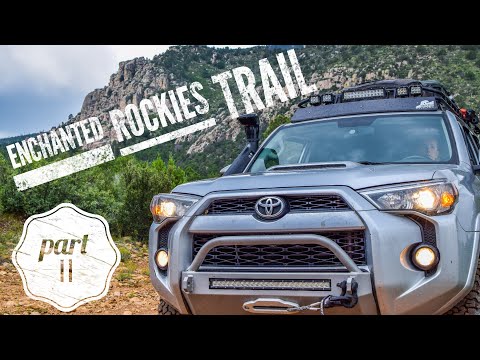 Part 2 The Enchanted Rockies Trail - Lifestyle Overland