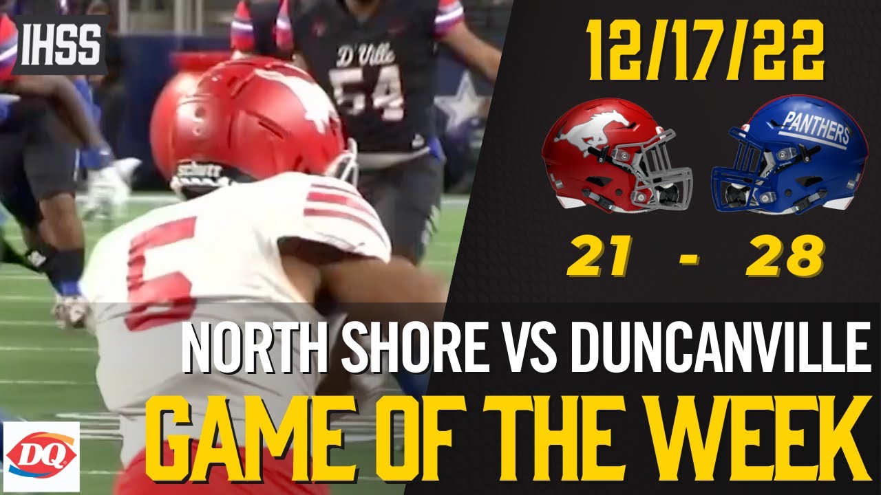 North Shore vs Duncanville 2022 Week 18 Football Game of the Week