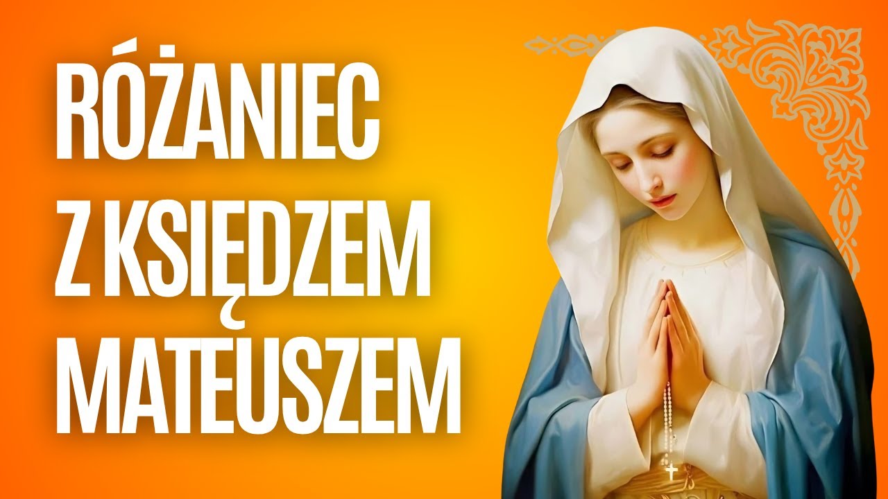 RÓŻANIEC Z KS. MATEUSZEM SZERSZENIEM CSMA