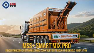MSS+ Smart Mix Pro : Revolutionizing Sustainable Road Construction Through Indigenous Innovation
