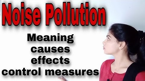 #Noise Pollution, meaning,causes, effects and control measures lecture by Vandana sehra