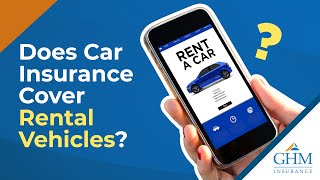 Rental Vehicles vs Car Insurance
