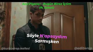 Anıl Piyancı - Bugün Biraz İçtim (ft. Ezhel) Edit Resimi