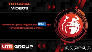 How to Set Up the Avigilon Alta Open App for Openpath Access Control | UTS Group