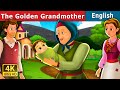 The Golden Grand Mother Story in English | Stories for Teenagers | English Fairy Tales