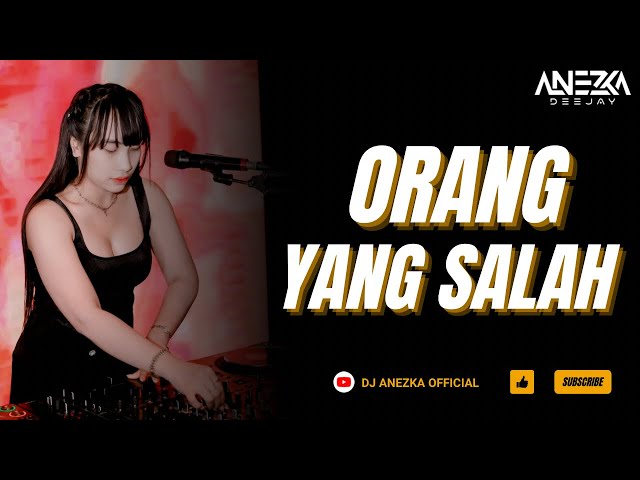 FUNKOT - ORANG YANG SALAH { DHEVY GERANIUM } ll AKU SADAR AKU INI SIAPA ll BY DJ ANEZKA class=