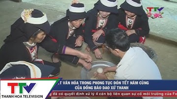Nét văn hóa trong phong tục đón tết năm cùng của đồng bào Dao xứ Thanh