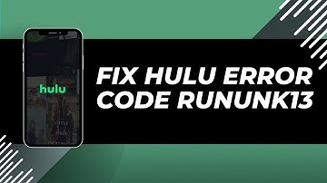 How To Fix Hulu Error Code rununk13 !! Fix Hulu Error Code Rununk13 - 2024