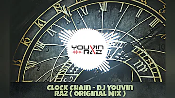 Clock  Chain  -  Dj Youvin Raz  ( Original Mix )