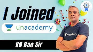 I Joined Unacademy | KN Rao Sir