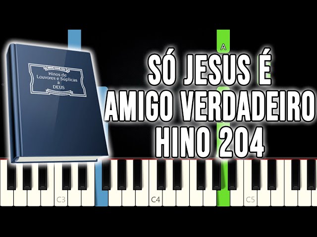Hino 204 CCB - Só Jesus É Amigo Verdadeiro | VERSÃO FÁCIL | Piano e Teclado Tutorial class=