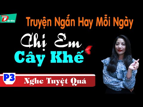 Video Truyện Đời Hấp Dẫn Nhất - Chị Em Cây Khế Phần 3 - TG... - youtube