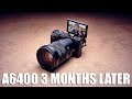 Sony A6400 3 Months Later!