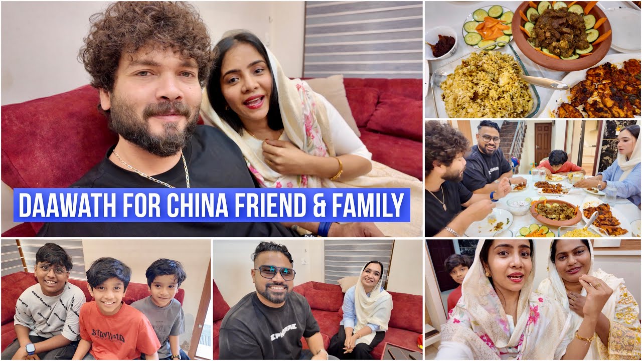 Daawath For China Friend & Family 🥰😋 | Fun & Food Together 😍 | Oru Adipoli Day in our life 💗