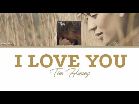 Tim Hwang (팀 황) - I Love You | Lyrics