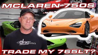 McLaren 750S is out!   * Trade my 765LT? Mclaren 765 Vs 750